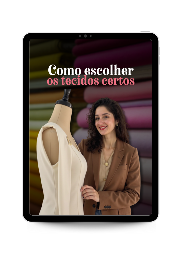 Como Escolher os Tecidos Certos